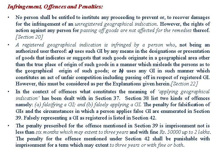 Infringement, Offences and Penalties: • • No person shall be entitled to institute any