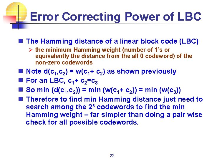 Error Correcting Power of LBC n The Hamming distance of a linear block code