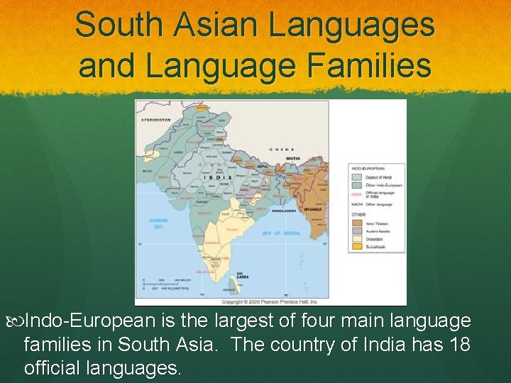 South Asian Languages and Language Families Indo-European is the largest of four main language