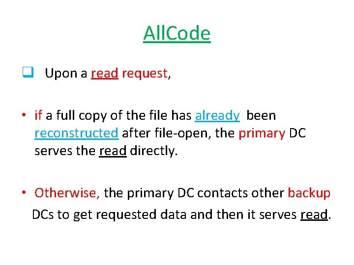 All. Code q Upon a read request, • if a full copy of the