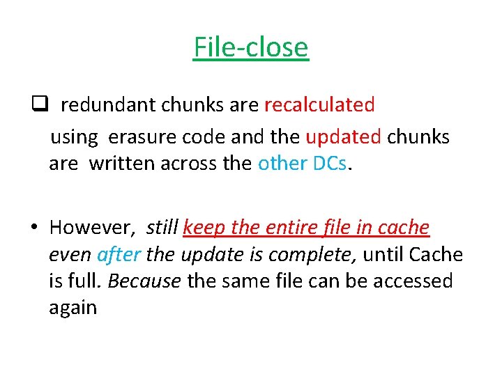 File-close q redundant chunks are recalculated using erasure code and the updated chunks are