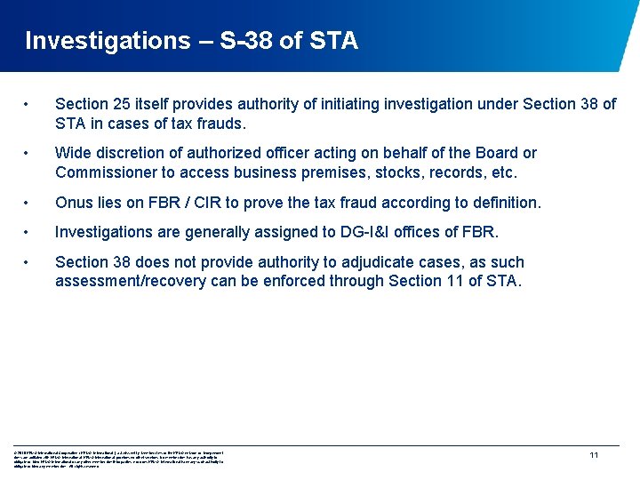 Investigations – S-38 of STA • Section 25 itself provides authority of initiating investigation