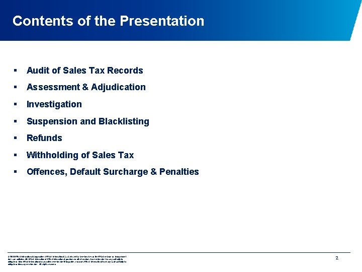 Contents of the Presentation § Audit of Sales Tax Records § Assessment & Adjudication