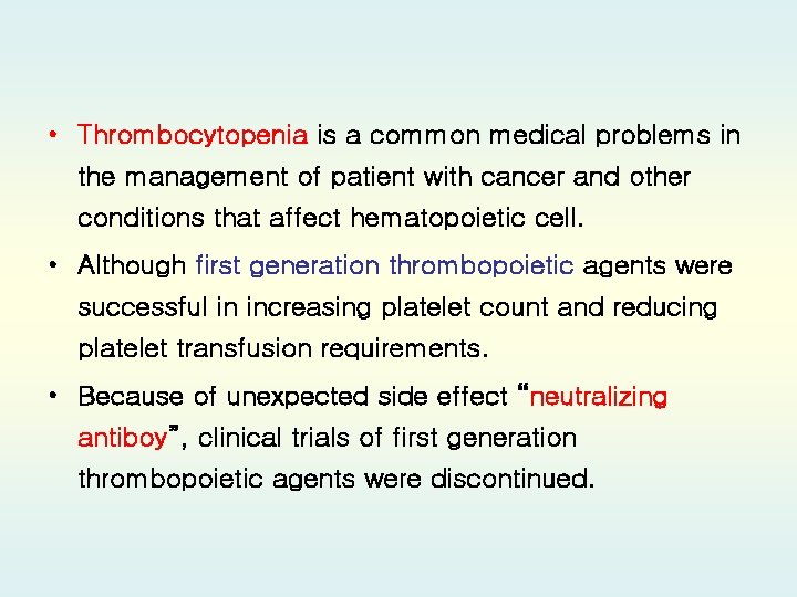  • Thrombocytopenia is a common medical problems in the management of patient with