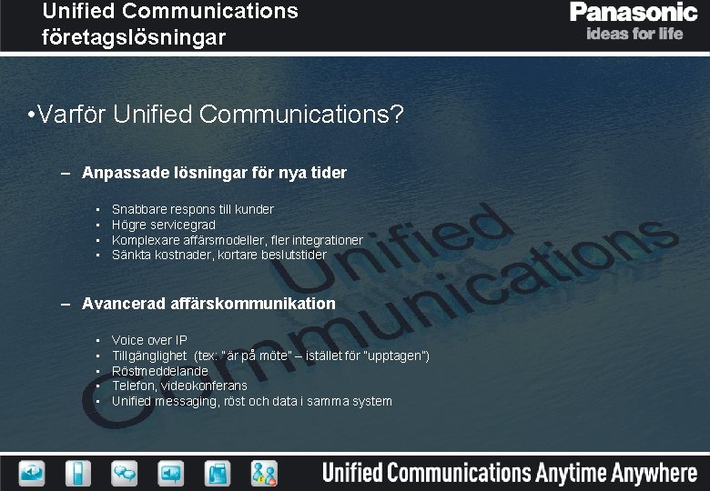 Unified Communications företagslösningar • Varför Unified Communications? – Anpassade lösningar för nya tider •