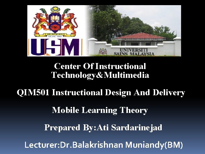 Center Of Instructional Technology&Multimedia QIM 501 Instructional Design And Delivery Mobile Learning Theory Prepared