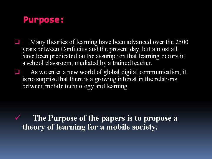 Purpose: Many theories of learning have been advanced over the 2500 years between Confucius