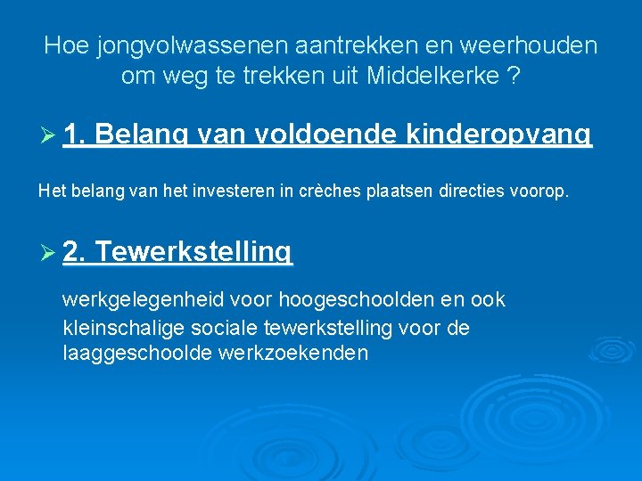 Hoe jongvolwassenen aantrekken en weerhouden om weg te trekken uit Middelkerke ? Ø 1.