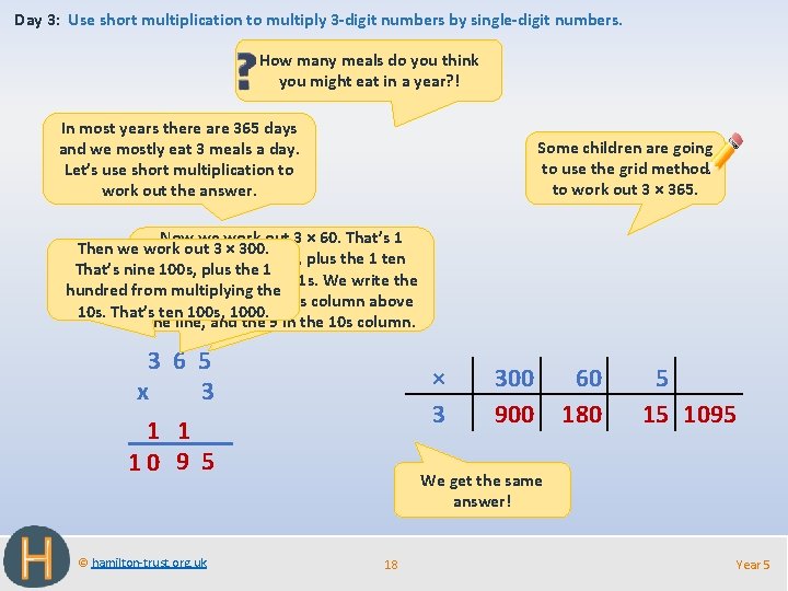 Day 3: Use short multiplication to multiply 3 -digit numbers by single-digit numbers. How
