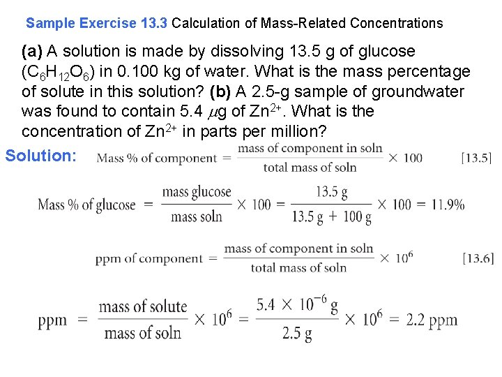 Sample Exercise 13. 3 Calculation of Mass-Related Concentrations (a) A solution is made by