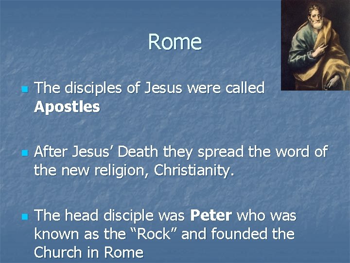 Rome n n n The disciples of Jesus were called Apostles After Jesus’ Death