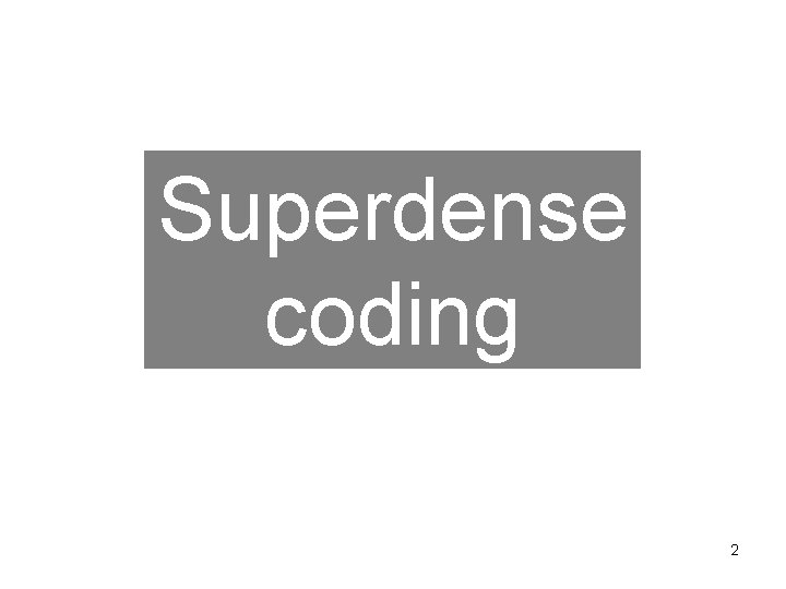 Superdense coding 2 