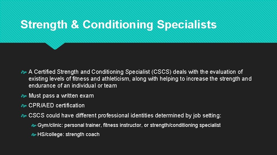 Strength & Conditioning Specialists A Certified Strength and Conditioning Specialist (CSCS) deals with the Strength & Conditioning Specialists A Certified Strength and Conditioning Specialist (CSCS) deals with the