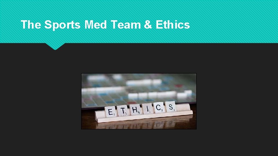 The Sports Med Team & Ethics 