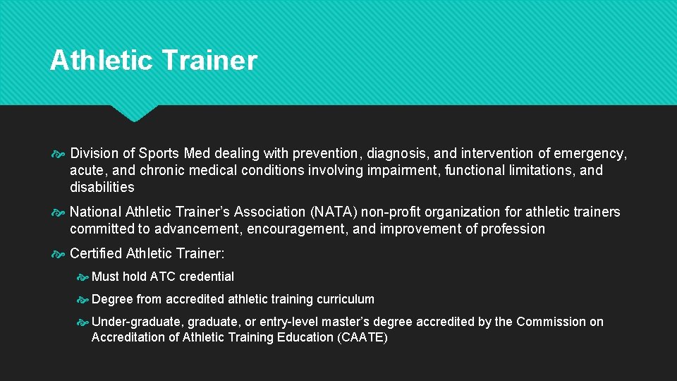 Athletic Trainer Division of Sports Med dealing with prevention, diagnosis, and intervention of emergency,