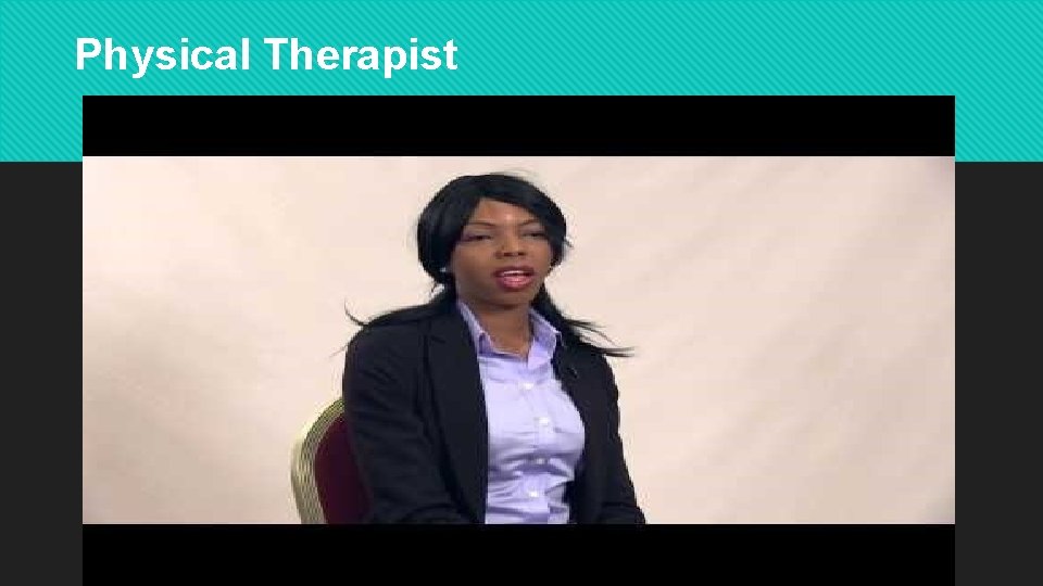 Physical Therapist Physical Therapist
