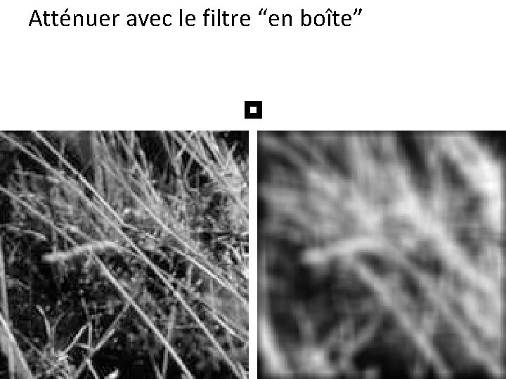 Atténuer avec le filtre “en boîte” 