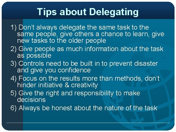 Tips about Delegating 1) Don’t always delegate the same task to the same people,