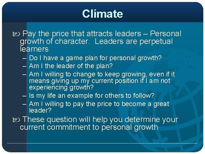 Climate Pay the price that attracts leaders – Personal growth of character. Leaders are