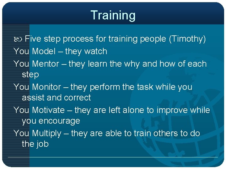 Training Five step process for training people (Timothy) You Model – they watch You