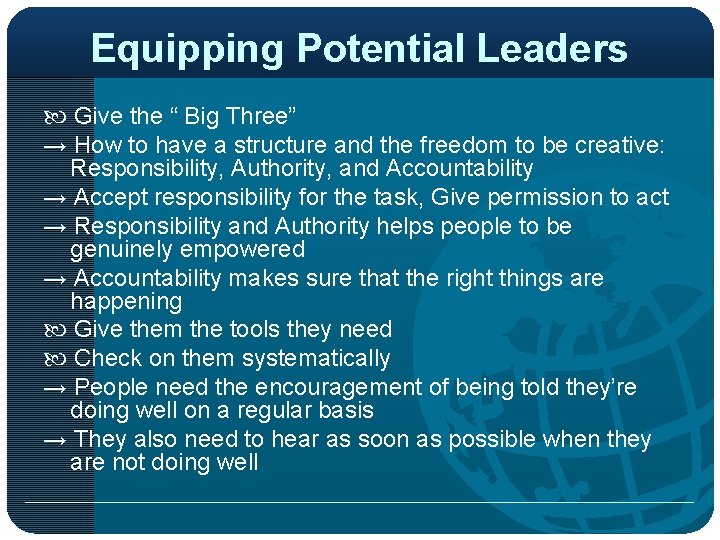 Equipping Potential Leaders Give the “ Big Three” → How to have a structure