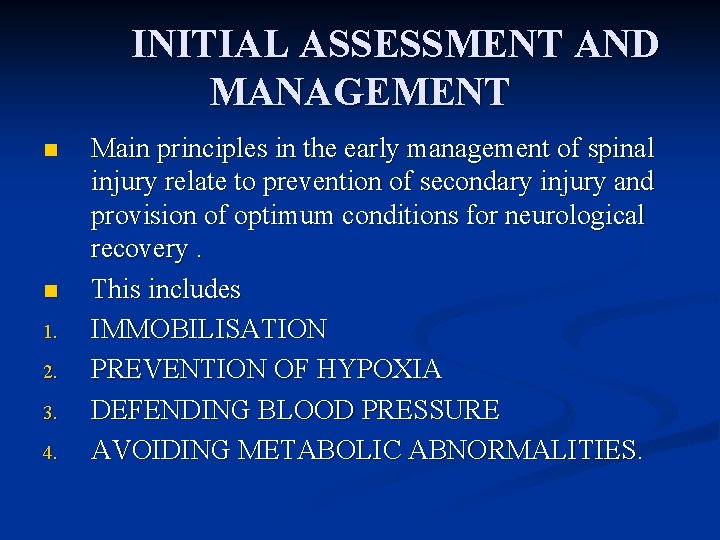 INITIAL ASSESSMENT AND MANAGEMENT n n 1. 2. 3. 4. Main principles in the