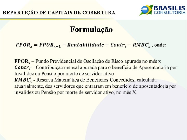 REPARTIÇÃO DE CAPITAIS DE COBERTURA Formulação 