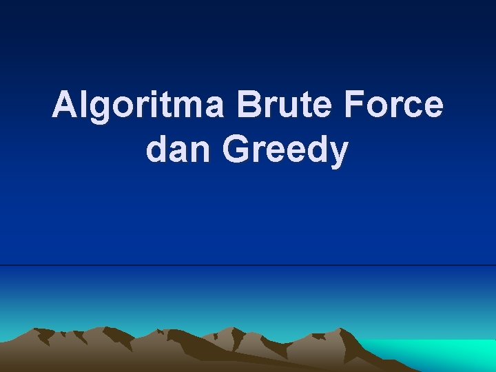 Algoritma Brute Force dan Greedy 