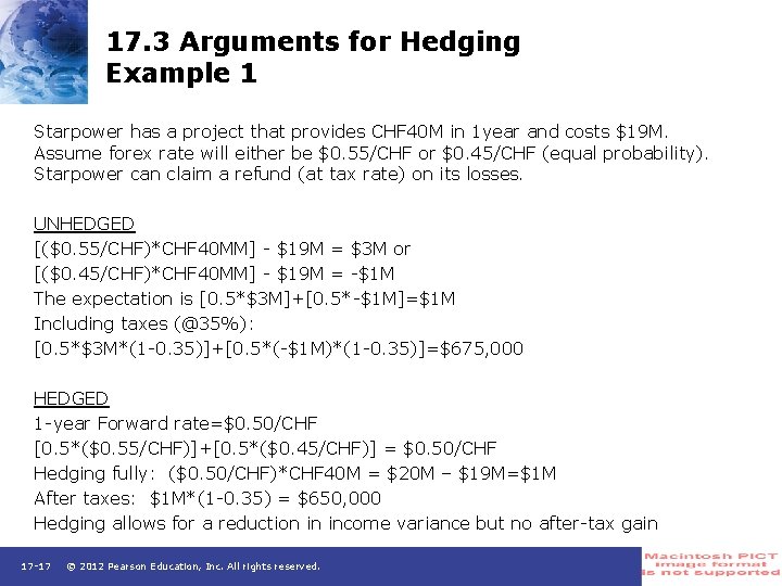 17. 3 Arguments for Hedging Example 1 Starpower has a project that provides CHF