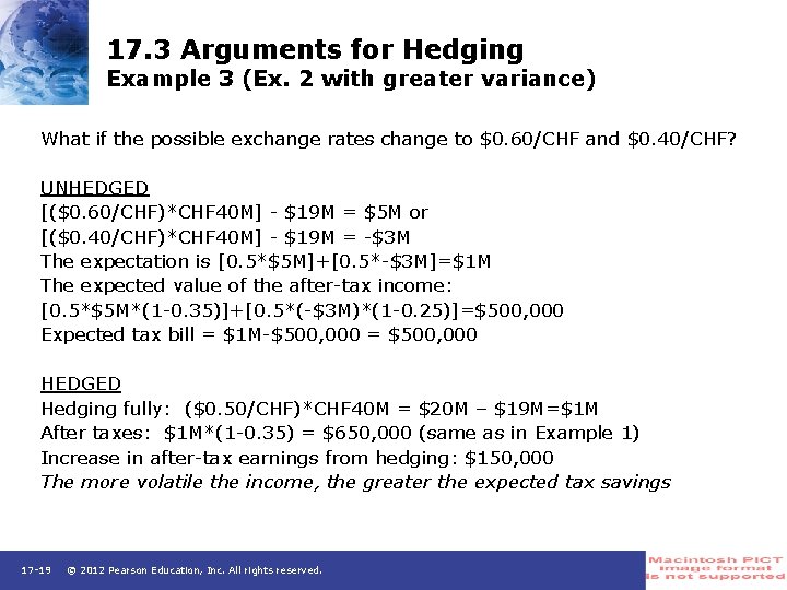 17. 3 Arguments for Hedging Example 3 (Ex. 2 with greater variance) What if