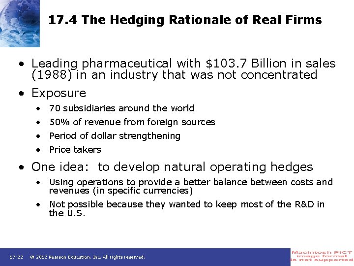 17. 4 The Hedging Rationale of Real Firms • Leading pharmaceutical with $103. 7