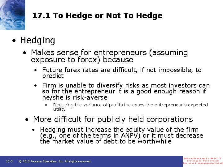 17. 1 To Hedge or Not To Hedge • Hedging • Makes sense for