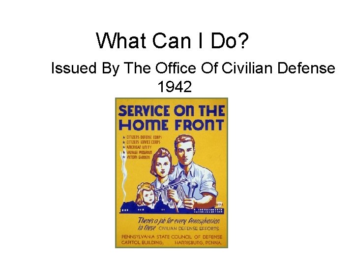 What Can I Do? Issued By The Office Of Civilian Defense 1942 