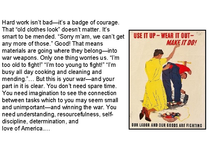 Hard work isn’t bad—it’s a badge of courage. That “old clothes look” doesn’t matter.