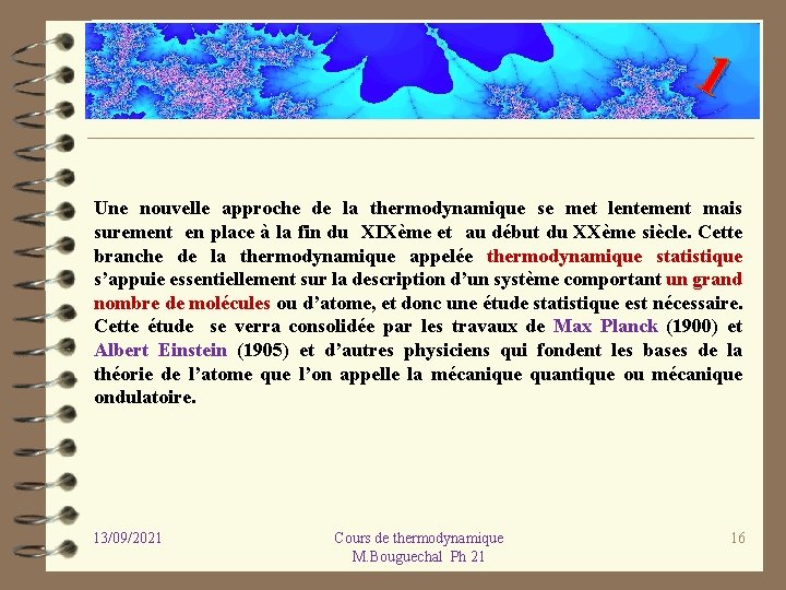 1 Une nouvelle approche de la thermodynamique se met lentement mais surement en place