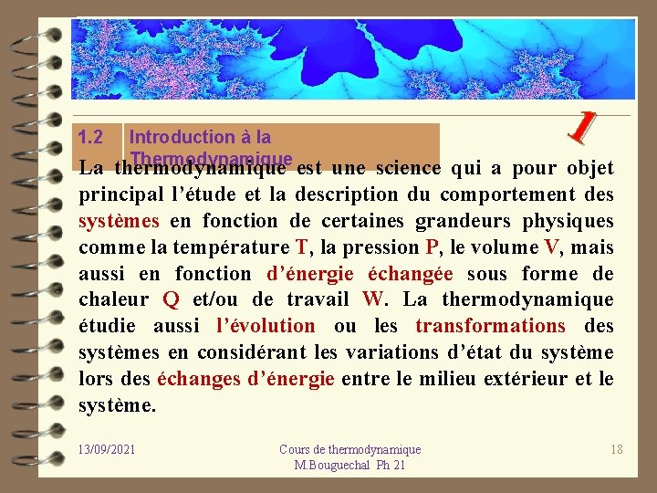 1. 2 Introduction à la Thermodynamique 1 La thermodynamique est une science qui a