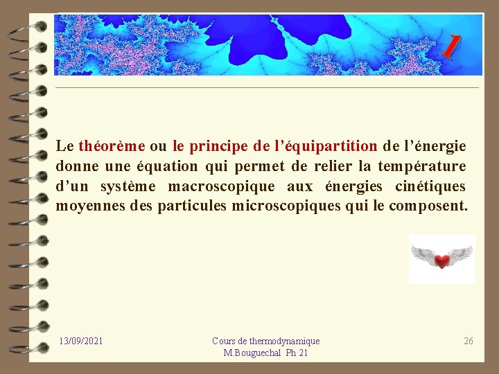 1 Le théorème ou le principe de l’équipartition de l’énergie donne une équation qui