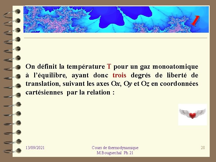 1 On définit la température T pour un gaz monoatomique à l’équilibre, ayant donc