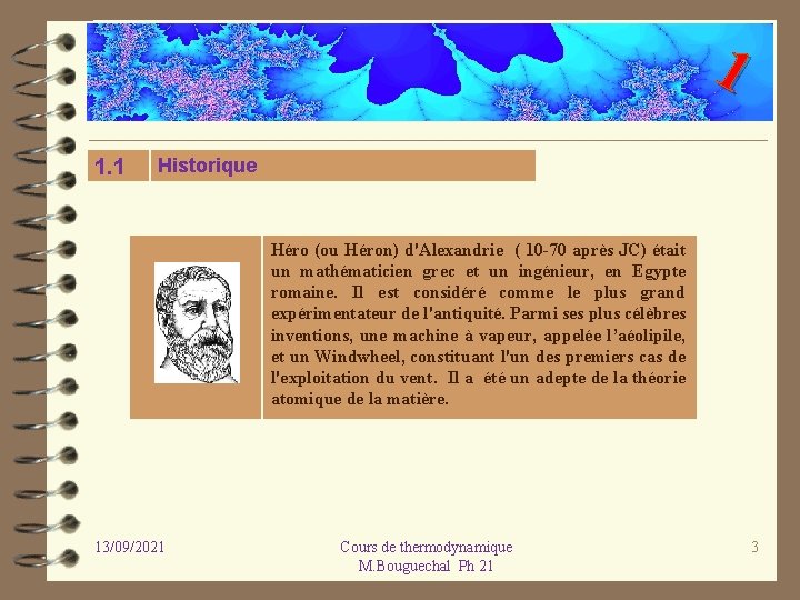 1 1. 1 Historique Héro (ou Héron) d'Alexandrie ( 10 70 après JC) était