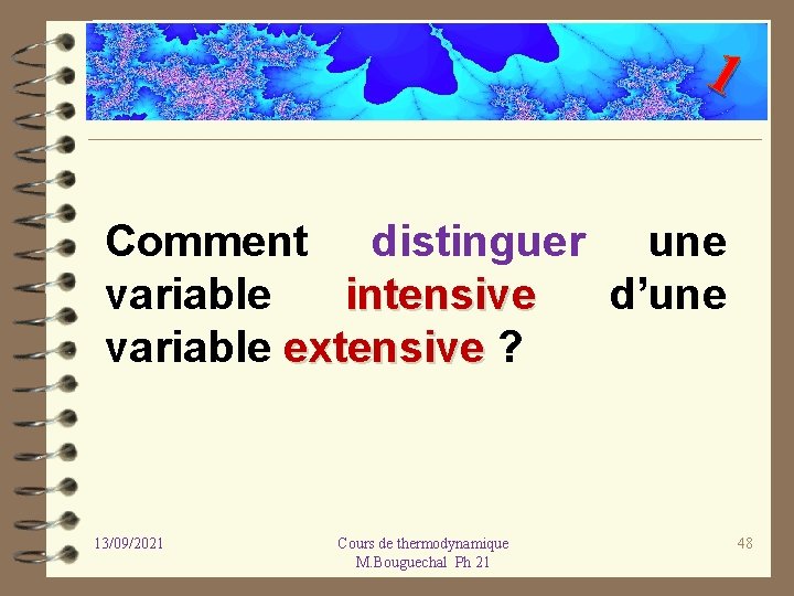 1 Comment distinguer une variable intensive d’une variable extensive ? 13/09/2021 Cours de thermodynamique