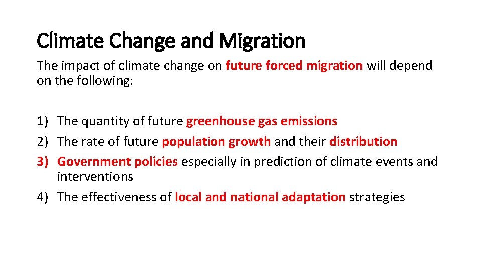 Climate Change and Migration The impact of climate change on future forced migration will