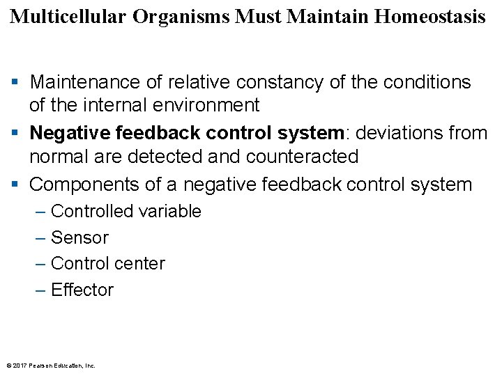 Multicellular Organisms Must Maintain Homeostasis § Maintenance of relative constancy of the conditions of Multicellular Organisms Must Maintain Homeostasis § Maintenance of relative constancy of the conditions of