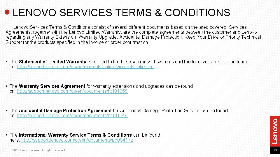 LENOVO SERVICES TERMS & CONDITIONS Lenovo Services Terms & Conditions consist of several different