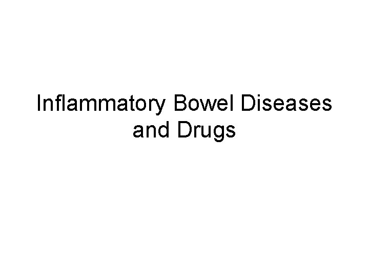 Inflammatory Bowel Diseases and Drugs 