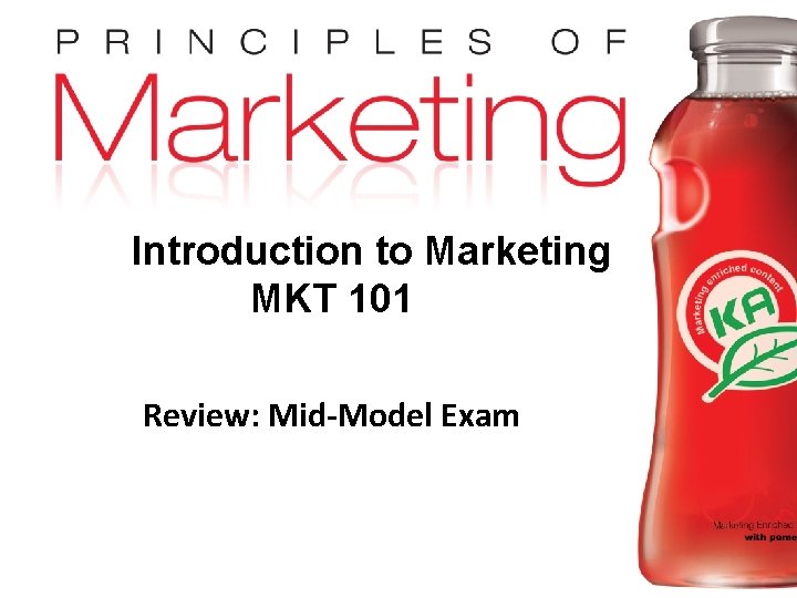 Introduction to Marketing MKT 101 Review MidModel Exam