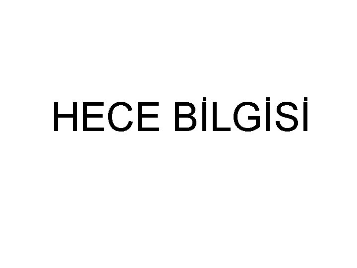 HECE BİLGİSİ 