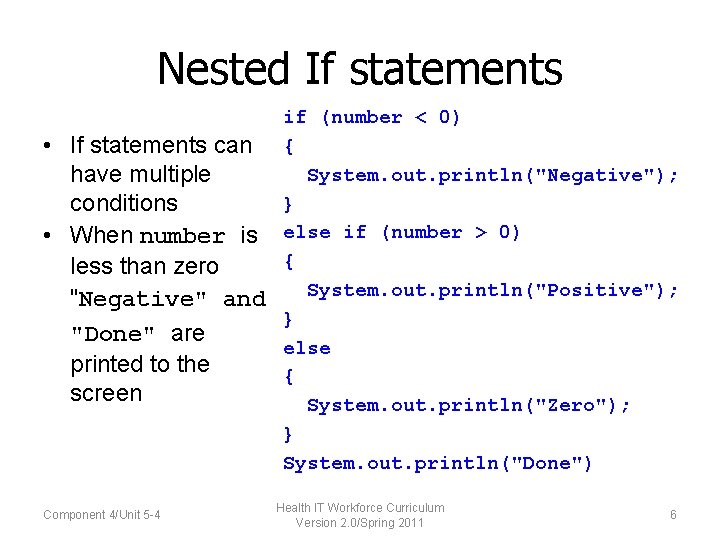 Nested If statements • If statements can have multiple conditions • When number is