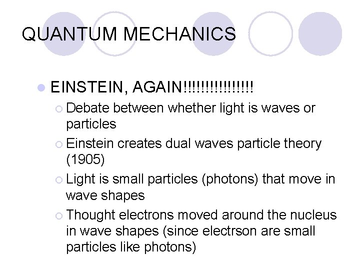 QUANTUM MECHANICS l EINSTEIN, ¡ Debate AGAIN!!!!!!!! between whether light is waves or particles