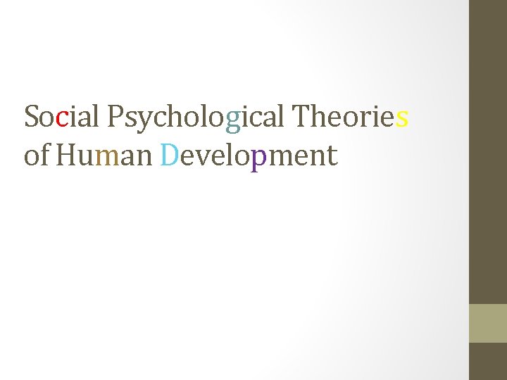 Social Psychological Theories of Human Development 