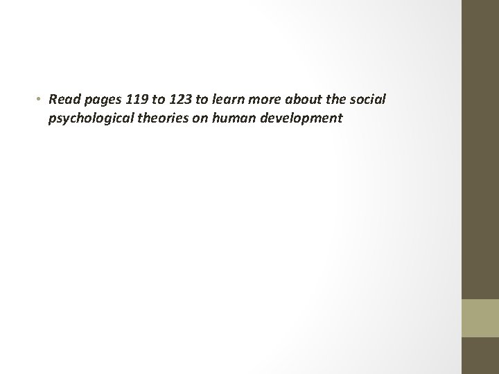  • Read pages 119 to 123 to learn more about the social psychological